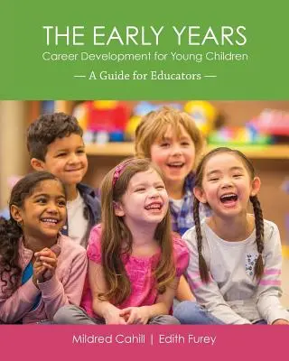 The Early Years - Karrierfejlesztés kisgyermekek számára: Útmutató pedagógusoknak - The Early Years - Career Development for Young Children: A Guide for Educators