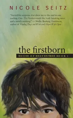 Az elsőszülött: A Heaventree háza 1. könyv - The Firstborn: House of Heaventree Book 1