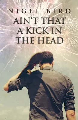 Ain't That a Kick in the Head (Ez nem egy rúgás a fejbe) - Ain't That a Kick in the Head