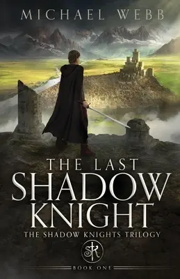 Az utolsó árnyéklovag - The Last Shadow Knight