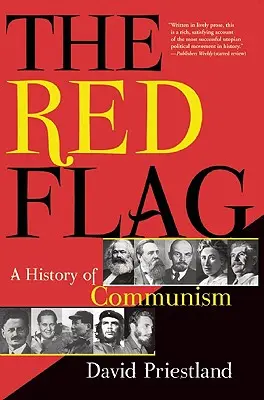 A vörös zászló: A kommunizmus története - The Red Flag: A History of Communism