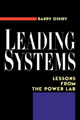 Vezető rendszerek: Lessons from the Power Lab - Leading Systems: Lessons from the Power Lab