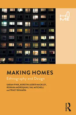 Making Homes: Néprajz és tervezés - Making Homes: Ethnography and Design