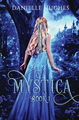 Mystica: 1. könyv - Mystica: Book 1