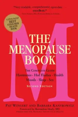 A menopauza könyve: The Complete Guide: Hormonok, hőhullámok, egészség, hangulatok, alvás, szex. - The Menopause Book: The Complete Guide: Hormones, Hot Flashes, Health, Moods, Sleep, Sex