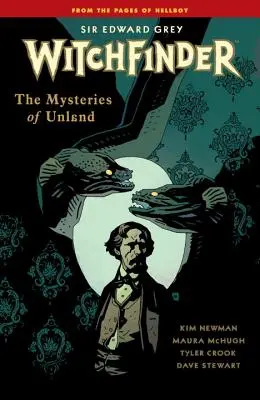 Boszorkányvadász 3. kötet: Unland rejtélyei - Witchfinder Volume 3 the Mysteries of Unland