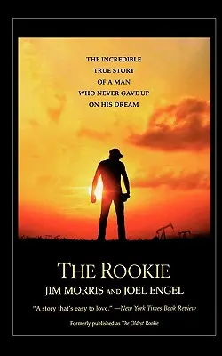 The Rookie: Egy ember hihetetlen igaz története, aki sosem adta fel az álmát - The Rookie: The Incredible True Story of a Man Who Never Gave Up on His Dream