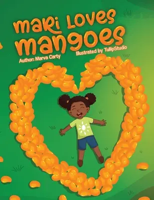 Mari szereti a mangót - Mari Loves Mangoes