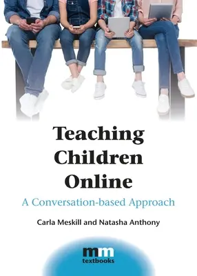 Gyermekek online tanítása: A Conversation-Based Approach - Teaching Children Online: A Conversation-Based Approach