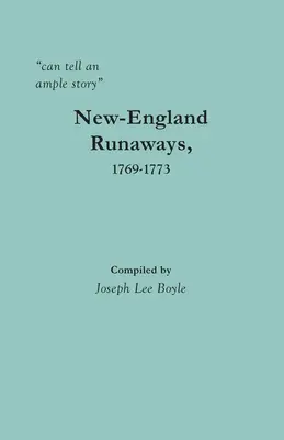 bőséges történetet tud mesélni: Új-Angliai szökevények, 1769-1773 - can tell an ample story: New-England Runaways, 1769-1773