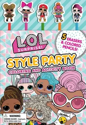 L.O.L. Surprise!: Style Party: Színező és Activity Book - L.O.L. Surprise!: Style Party: Coloring and Activity Book