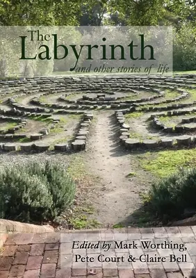 A labirintus és más élettörténetek - The Labyrinth and other Stories of Life