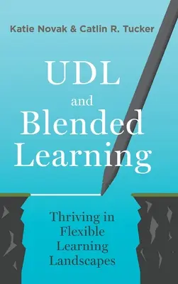 UDL és vegyes tanulás: Gyarapodás rugalmas tanulási tájakon - UDL and Blended Learning: Thriving in Flexible Learning Landscapes