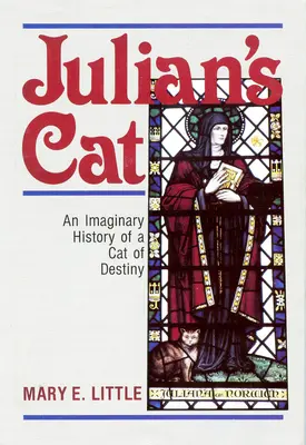 Julian macskája: Egy végzet macskájának képzeletbeli története - Julian's Cat: An Imaginary History of a Cat of Destiny