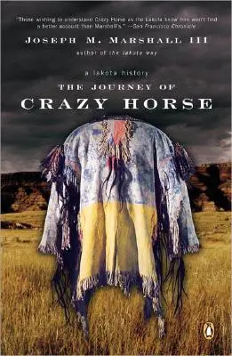 Crazy Horse utazása: A Lakota története - The Journey of Crazy Horse: A Lakota History