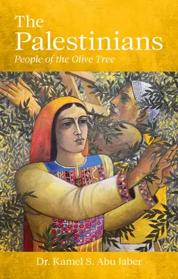 A palesztinok: Az olajfa népe - The Palestinians: People of the Olive Tree