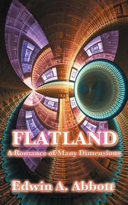 Flatland: A Romance of Many Dimensions