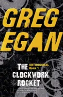 Clockwork Rocket - Orthogonal első könyv - Clockwork Rocket - Orthogonal Book One