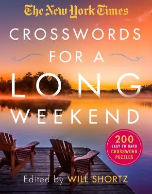 The New York Times Crosswords for a Long Weekend: 200 könnyű és nehéz keresztrejtvény - The New York Times Crosswords for a Long Weekend: 200 Easy to Hard Crossword Puzzles