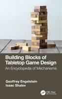 A táblás játéktervezés építőkövei: A mechanizmusok enciklopédiája - Building Blocks of Tabletop Game Design: An Encyclopedia of Mechanisms