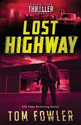 Lost Highway: A John Tyler thriller - Lost Highway: A John Tyler Thriller