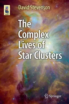 A csillaghalmazok összetett élete - The Complex Lives of Star Clusters