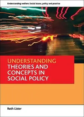 Elméletek és fogalmak megértése a szociálpolitikában - Understanding Theories and Concepts in Social Policy