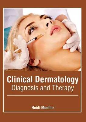 Klinikai bőrgyógyászat: Diagnózis és terápia - Clinical Dermatology: Diagnosis and Therapy