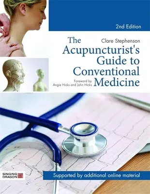 Az akupunktúrás útmutatója a hagyományos orvosláshoz, második kiadás - The Acupuncturist's Guide to Conventional Medicine, Second Edition