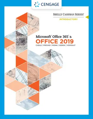 Shelly Cashman Series Microsoftoffice 365 & Office 2019 bevezető sorozat - Shelly Cashman Series Microsoftoffice 365 & Office 2019 Introductory