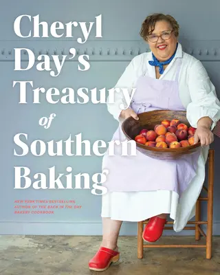 Cheryl Day déli sütemények kincstára - Cheryl Day's Treasury of Southern Baking