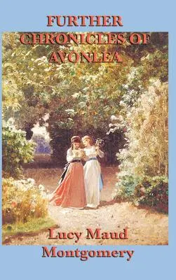 Avonlea további krónikái - Further Chronicles of Avonlea