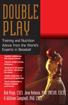 Dupla játék: Edzési és táplálkozási tanácsok a világ baseball szakértőitől - Double Play: Training and Nutrition Advice from the World's Experts in Baseball