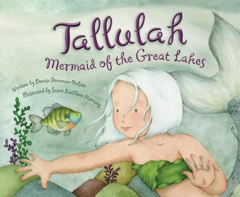 Tallulah: A Nagy-tavak sellője - Tallulah: Mermaid of the Great Lakes