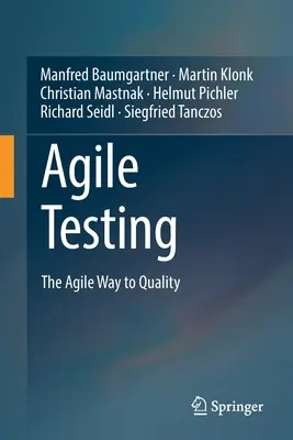 Agilis tesztelés: A minőséghez vezető agilis út - Agile Testing: The Agile Way to Quality