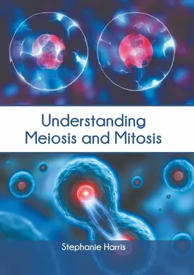 A meiózis és a mitózis megértése - Understanding Meiosis and Mitosis