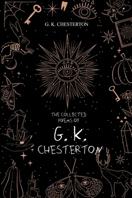 G. K. Chesterton összegyűjtött versei - The Collected Poems of G. K. Chesterton