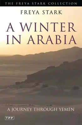 Egy tél Arábiában: Jemeni utazás - A Winter in Arabia: A Journey Through Yemen