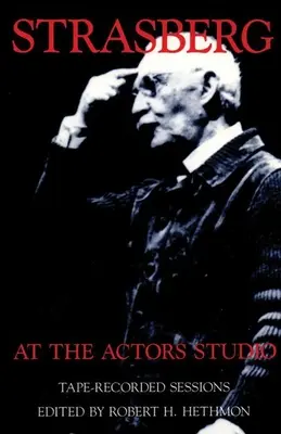 Strasberg a Színész Stúdióban: Szalagra rögzített ülések - Strasberg at the Actors Studio: Tape-Recorded Sessions