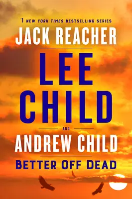 Better Off Dead: A Jack Reacher Novel (Jobb, ha halott vagy: Jack Reacher-regény) - Better Off Dead: A Jack Reacher Novel