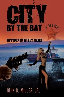 City by the Bay: Hozzávetőlegesen halott - City by the Bay: Approximately Dead