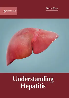 A hepatitis megértése - Understanding Hepatitis