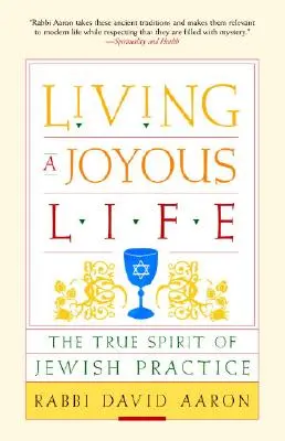 Örömteli életet élni: A zsidó gyakorlat igazi szelleme - Living a Joyous Life: The True Spirit of Jewish Practice