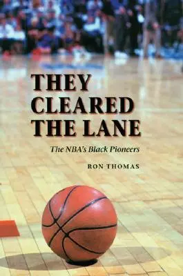 Megszabadították a sávot: Az NBA fekete úttörői - They Cleared the Lane: The NBA's Black Pioneers