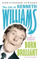 Kenneth Williams: Született zseni - Kenneth Williams élete - Kenneth Williams: Born Brilliant - The Life of Kenneth Williams