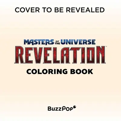 Az univerzum mesterei: Revelation hivatalos kifestőkönyv (nélkülözhetetlen ajándék a rajongóknak) - Masters of the Universe: Revelation Official Coloring Book (Essential Gift for Fans)