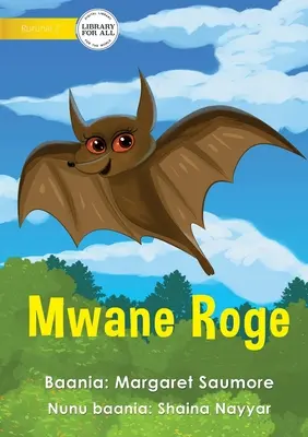 Repülő róka - Mwane Roge - Flying Fox - Mwane Roge