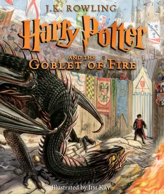 Harry Potter és a Tűz serlege: Az illusztrált kiadás (Harry Potter, 4. könyv) (illusztrált kiadás), 4 - Harry Potter and the Goblet of Fire: The Illustrated Edition (Harry Potter, Book 4) (Illustrated Edition), 4