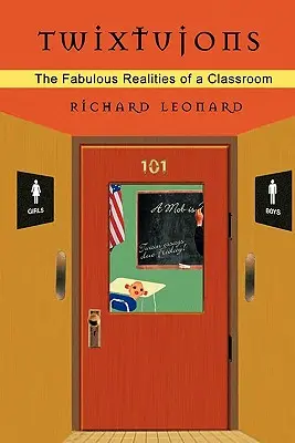 Twixtujons: Egy osztályterem mesés valósága - Twixtujons: The Fabulous Realities of a Classroom