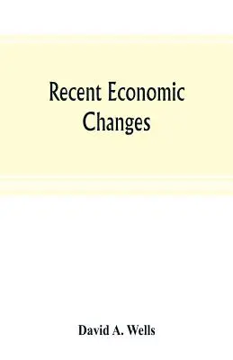 A közelmúlt gazdasági változásai és azok hatása a jólét termelésére és elosztására, valamint a társadalom jólétére - Recent economic changes, and their effect on the production and distribution of wealth and the well-being of society